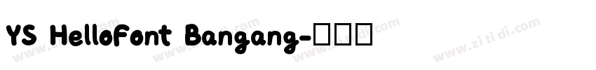 YS HelloFont Bangang字体转换